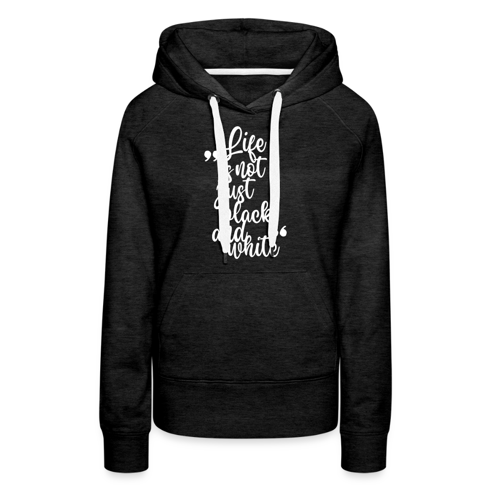 LiNBW. Frauen Hoodie Life is not just black and white - Anthrazit