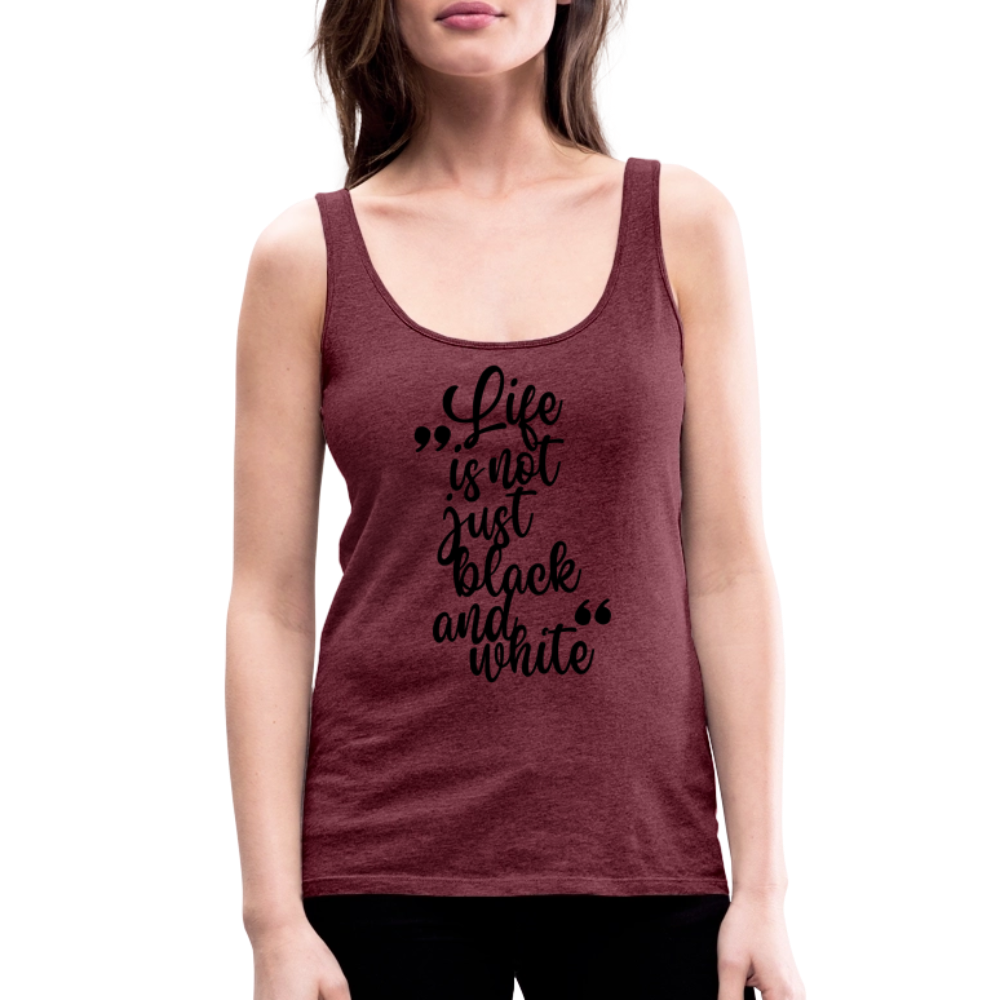 LiNBW. Frauen Tank-Top Life is not just black and white - Bordeauxrot meliert