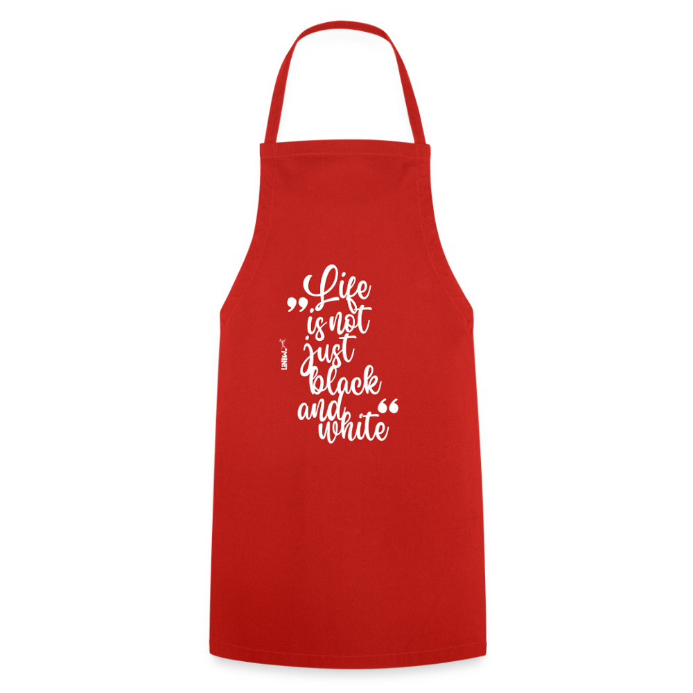 Kochschürze mit Spruch „Life is not just black and white“ – Statement für Küche & Grill - Rot