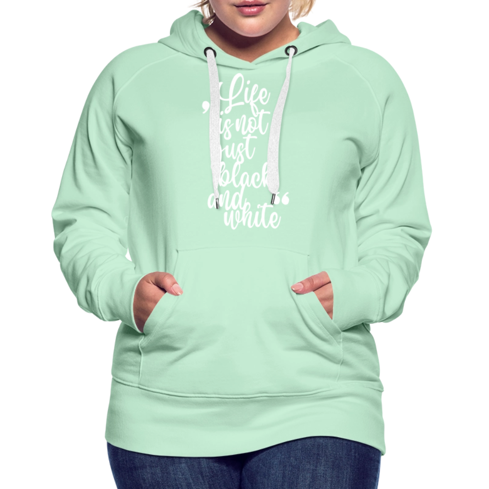 LiNBW. Frauen Hoodie Life is not just black and white - helles Mintgrün