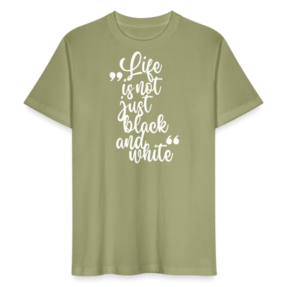 LiNBW. Männer T-Shirt Life is not just black and white - Nebelgrün