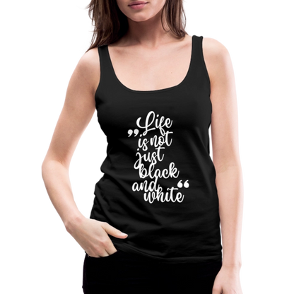 LiNBW. Frauen Tank-Top Life is not just black and white - Schwarz