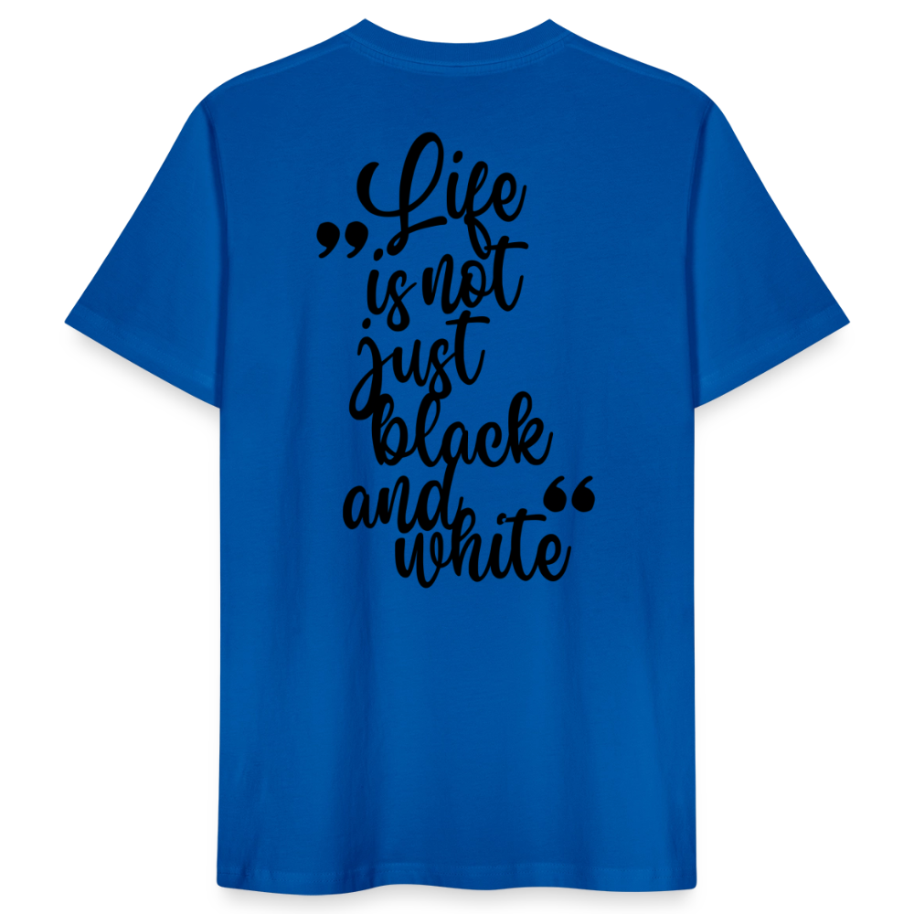 LiNBW. Männer T-Shirt Life is not just black and white - Pfauenblau