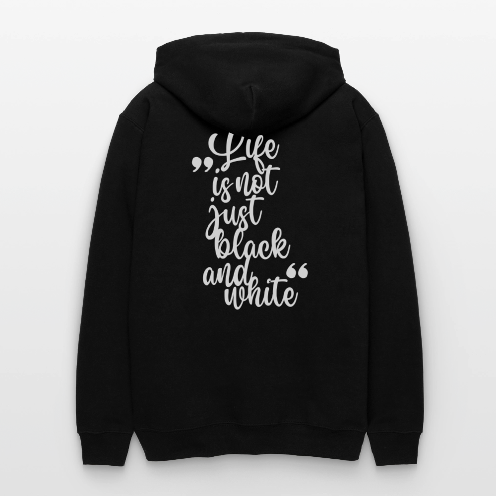 LiNBW. Männer & Frauen Hoodie Life is not just black and white - Schwarz