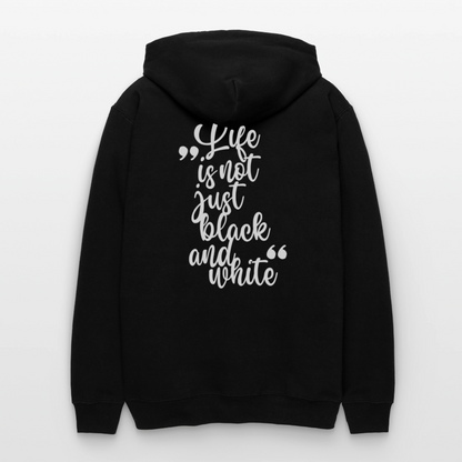 LiNBW. Männer & Frauen Hoodie Life is not just black and white - Schwarz