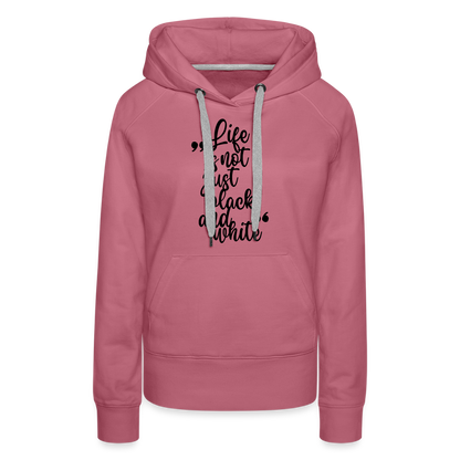 LiNBW. Frauen Hoodie Life is not just black and white - Malve