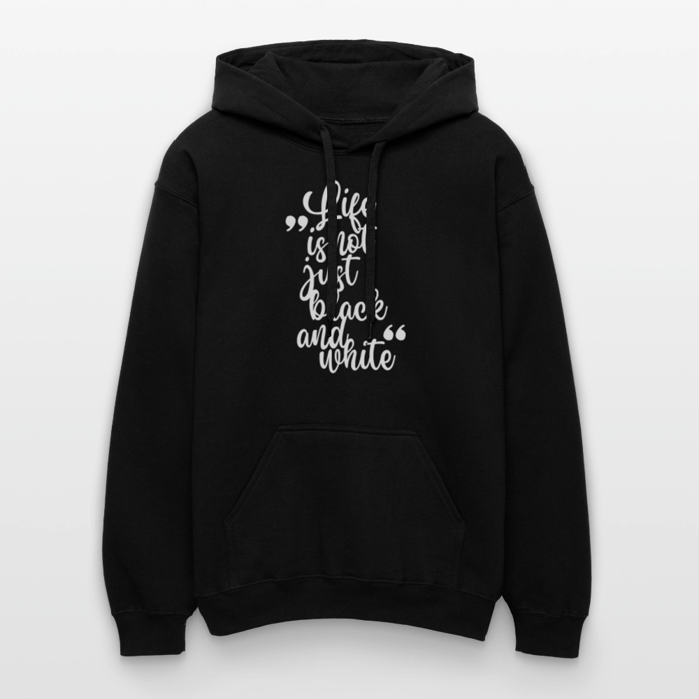 LiNBW. Männer & Frauen Hoodie Life is not just black and white - Schwarz