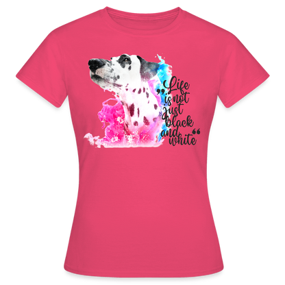LiNBW. Frauen T-Shirt Dalmatiner Life is not just black and white - Azalea