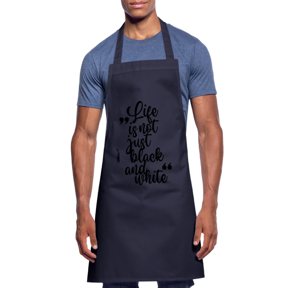 Kochschürze mit Spruch „Life is not just black and white“ – Statement für Küche & Grill - Navy