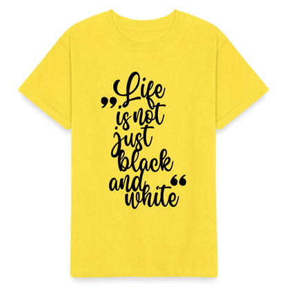 Kinder-T-Shirt – Life is not just black and white | Statement-Shirt mit Haltung - Gelb