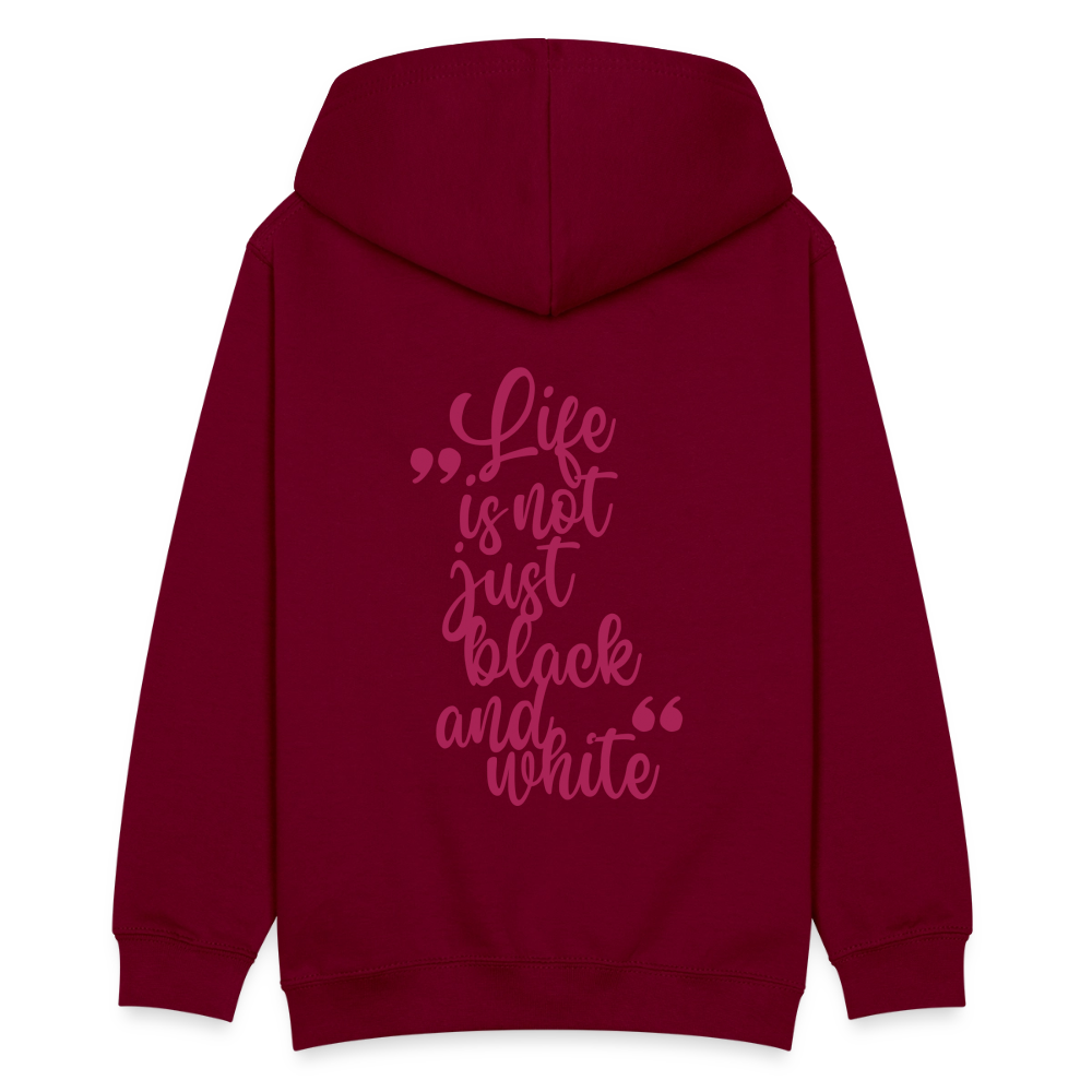 LiNBW. Teenager Hoodie Life is not just black and white - Bordeaux