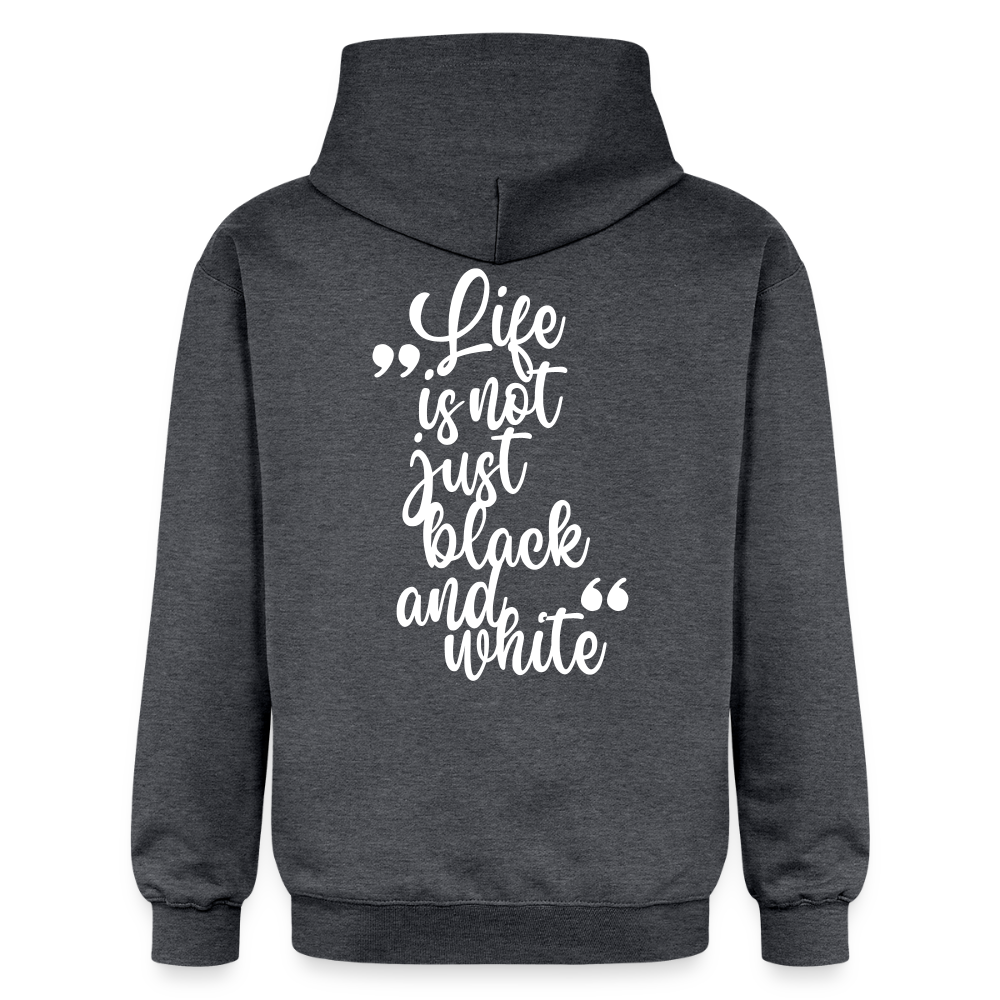 LiNBW. Männer & Frauen Hoodie Life is not just black and white - Dunkelgrau meliert