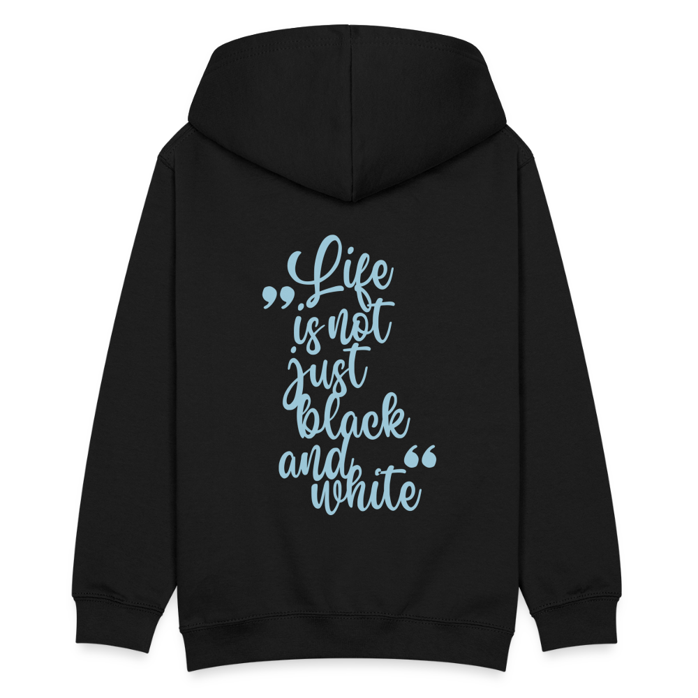 LiNBW. Teenager Hoodie Life is not just black and white - Schwarz