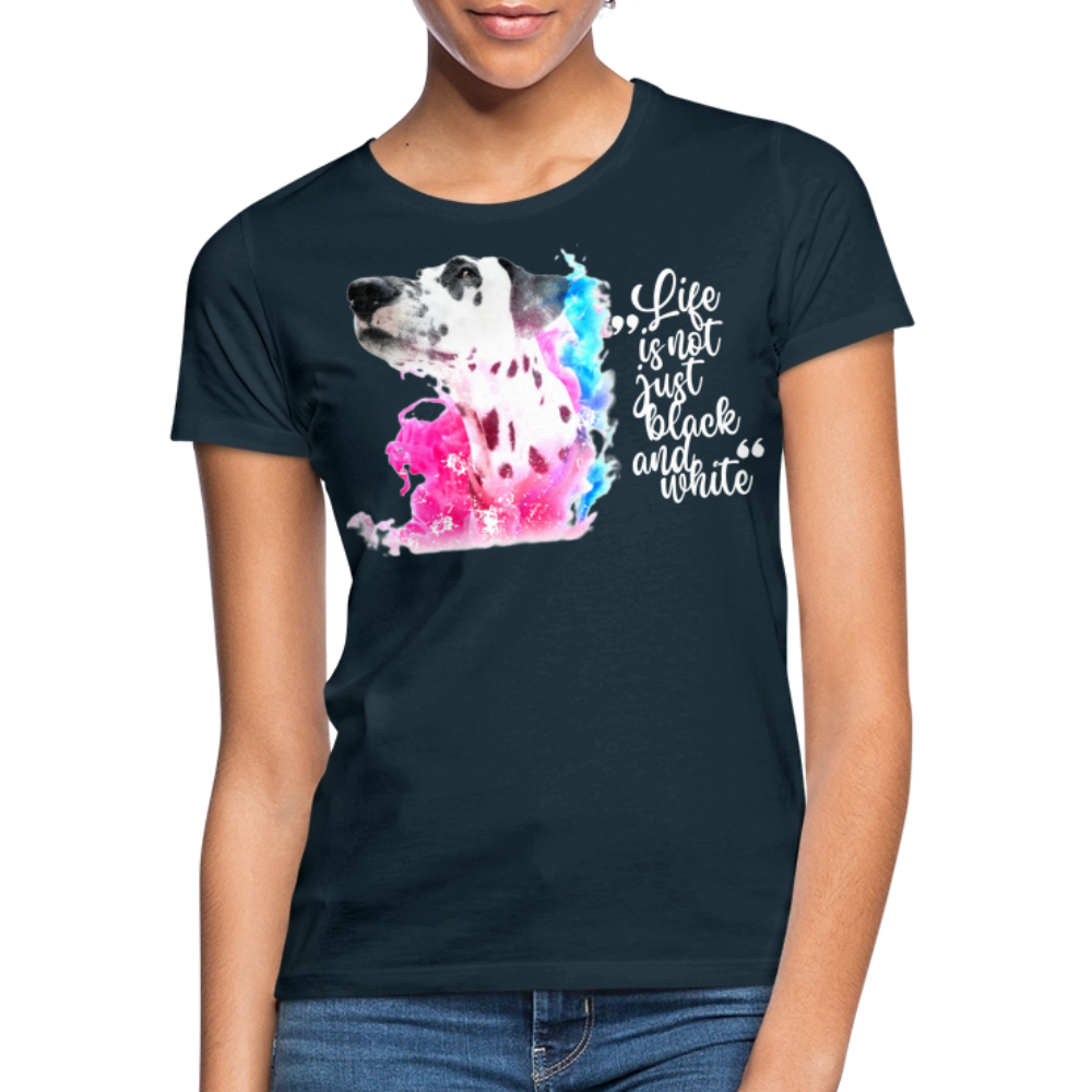 LiNBW. Frauen T-Shirt Dalmatiner Life is not just black and white - Navy