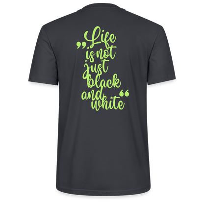 LiNBW. Männer T-Shirt Life is not just black and white - Dunkles Graublau