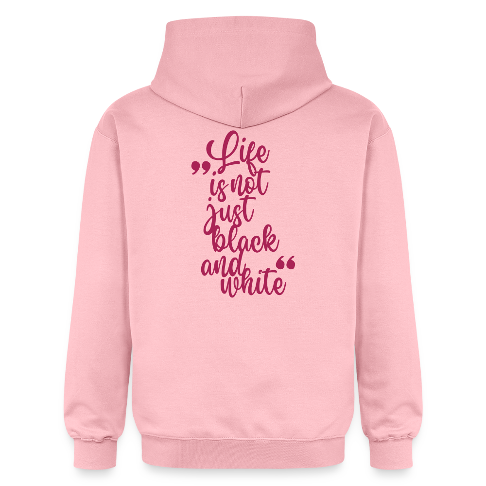 LiNBW. Männer & Frauen Hoodie Life is not just black and white - Hellrosa