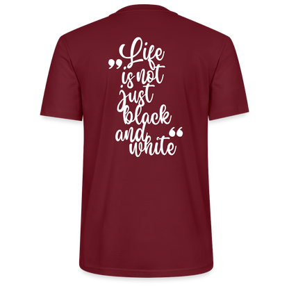 LiNBW. Männer T-Shirt Life is not just black and white - Burgunderrot