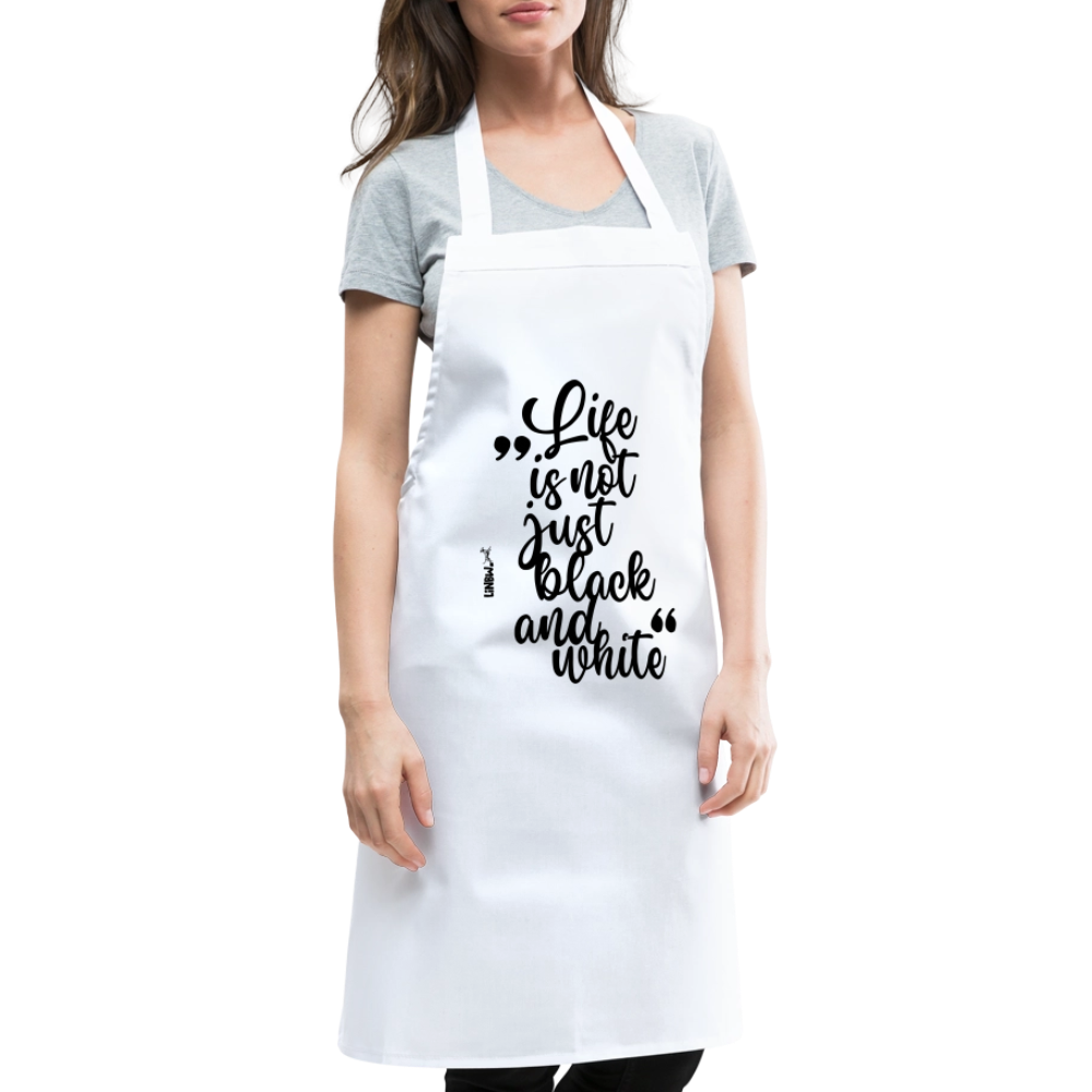 Kochschürze mit Spruch „Life is not just black and white“ – Statement für Küche & Grill - Weiß