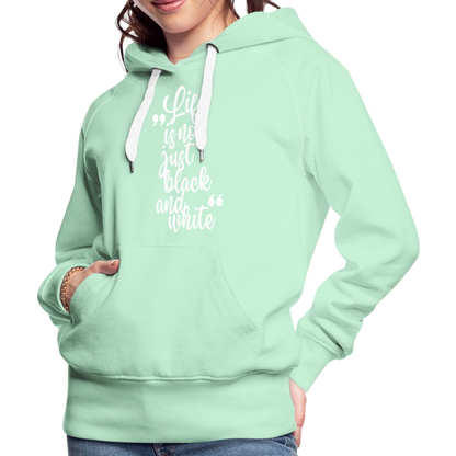 LiNBW. Frauen Hoodie Life is not just black and white - helles Mintgrün