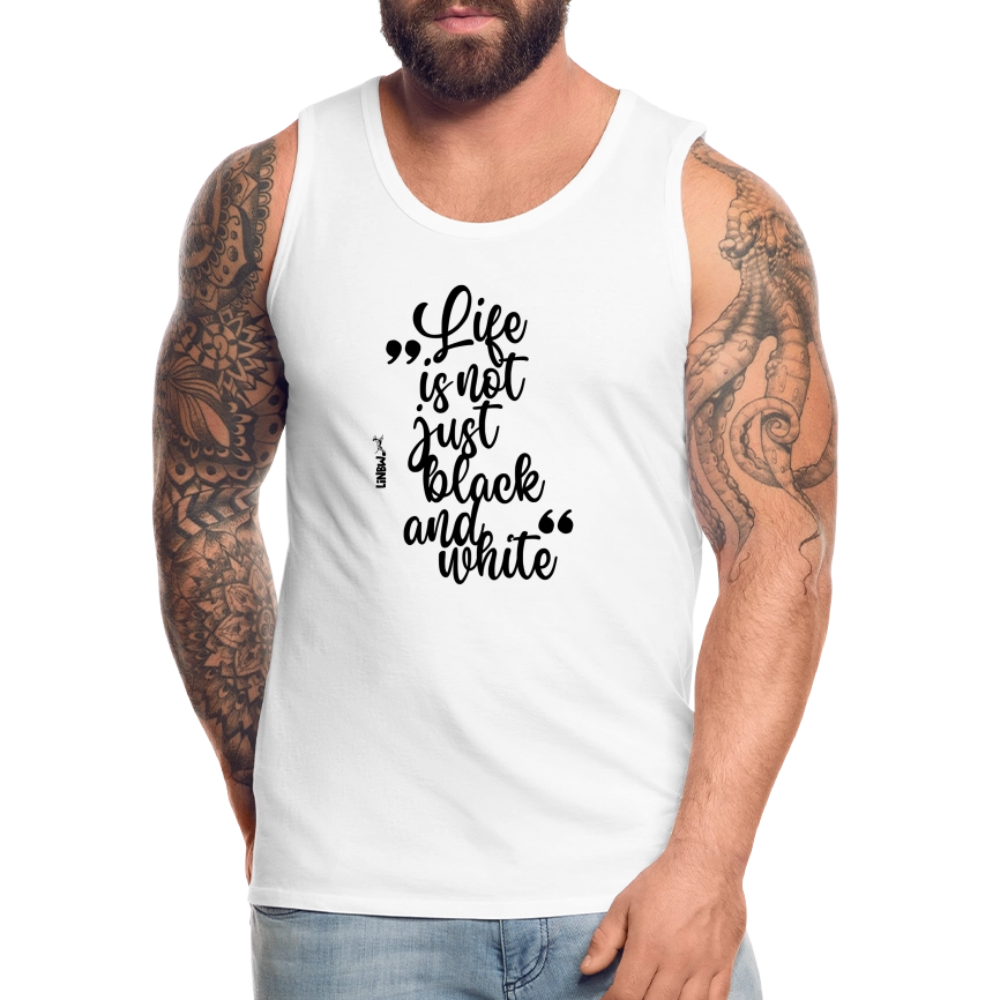 LiNBW. Männer Tank-Top Life is not just black and white - Weiß