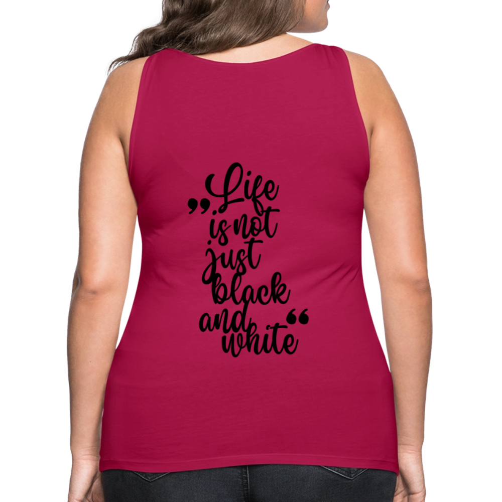 LiNBW. Frauen Tank-Top Life is not just black and white - dunkles Pink
