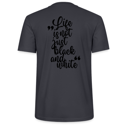 LiNBW. Männer T-Shirt Life is not just black and white - Dunkles Graublau