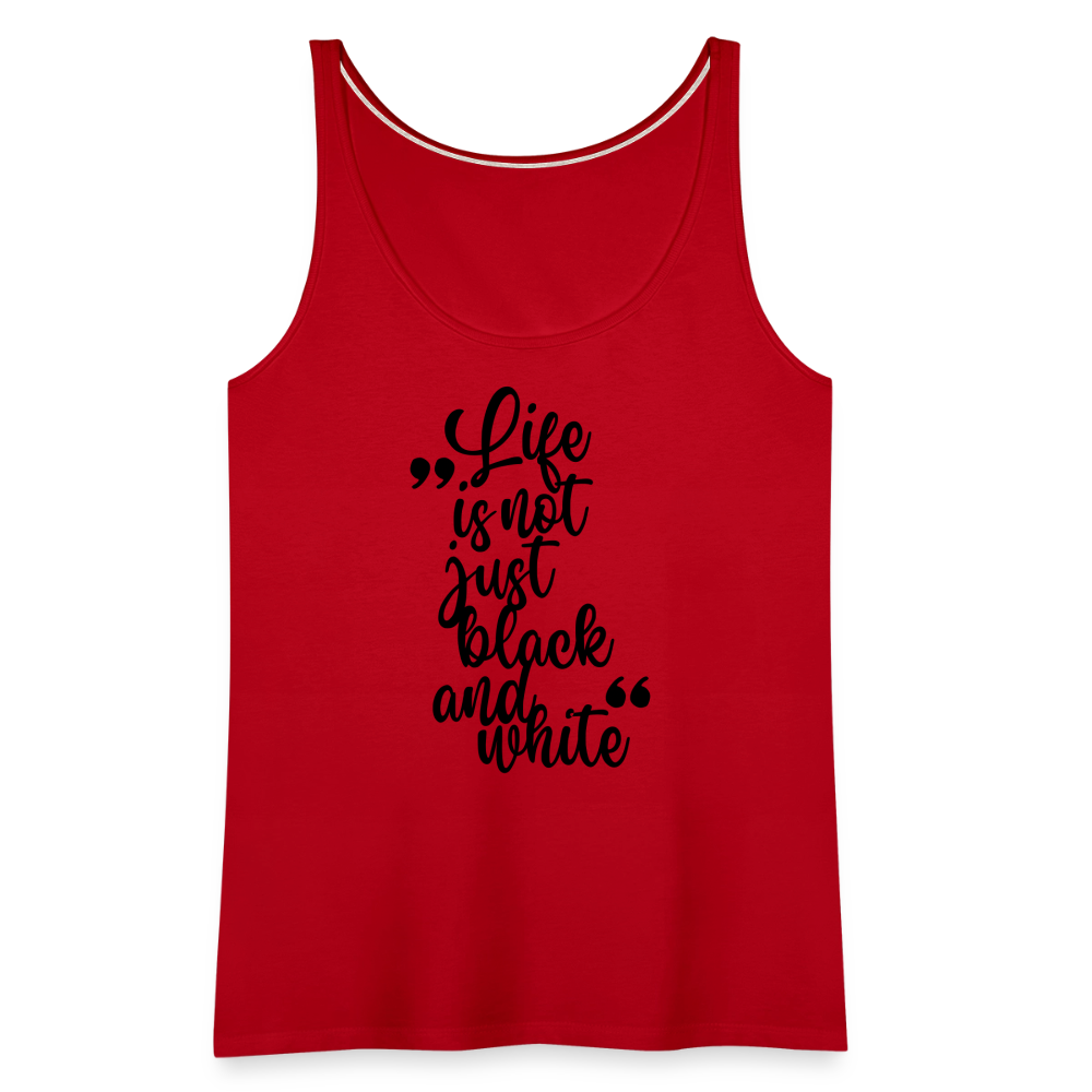 LiNBW. Frauen Tank-Top Life is not just black and white - Rot