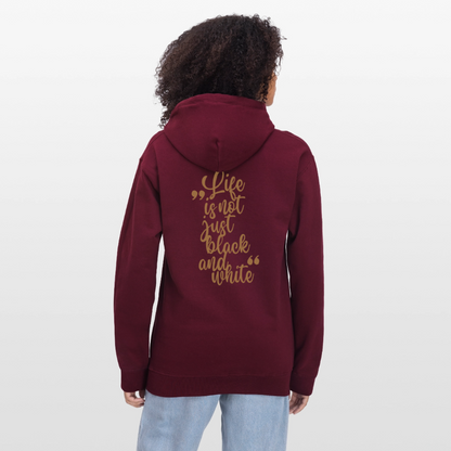 LiNBW. Männer & Frauen Hoodie Life is not just black and white - Maroon
