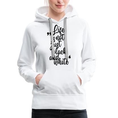 LiNBW. Frauen Hoodie Life is not just black and white - Weiß