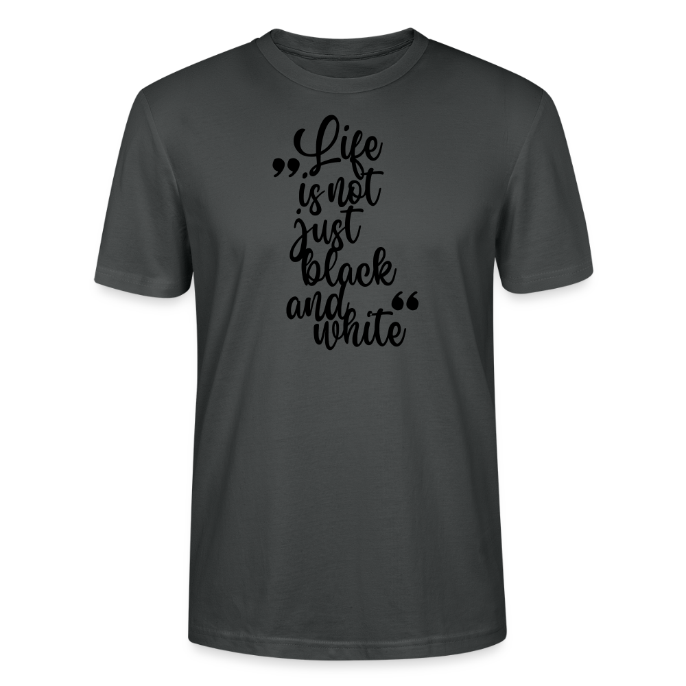 LiNBW. Männer T-Shirt Life is not just black and white - Anthrazit
