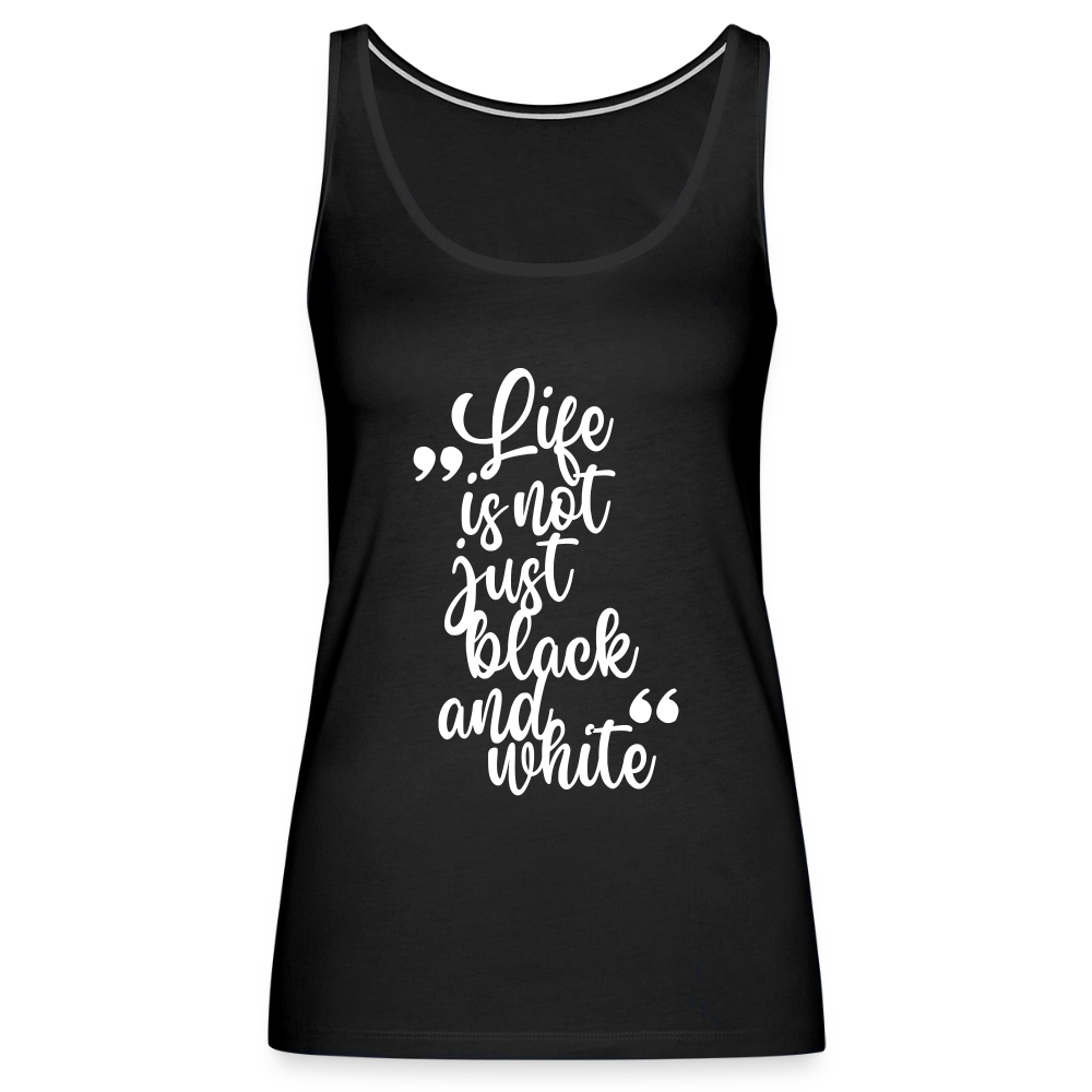 LiNBW. Frauen Tank-Top Life is not just black and white - Schwarz