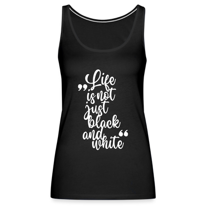 LiNBW. Frauen Tank-Top Life is not just black and white - Schwarz