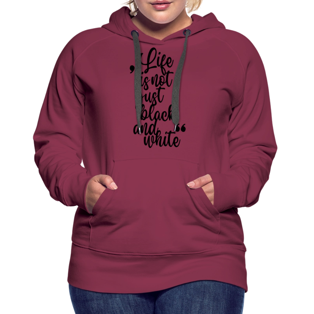 LiNBW. Frauen Hoodie Life is not just black and white - Bordeaux