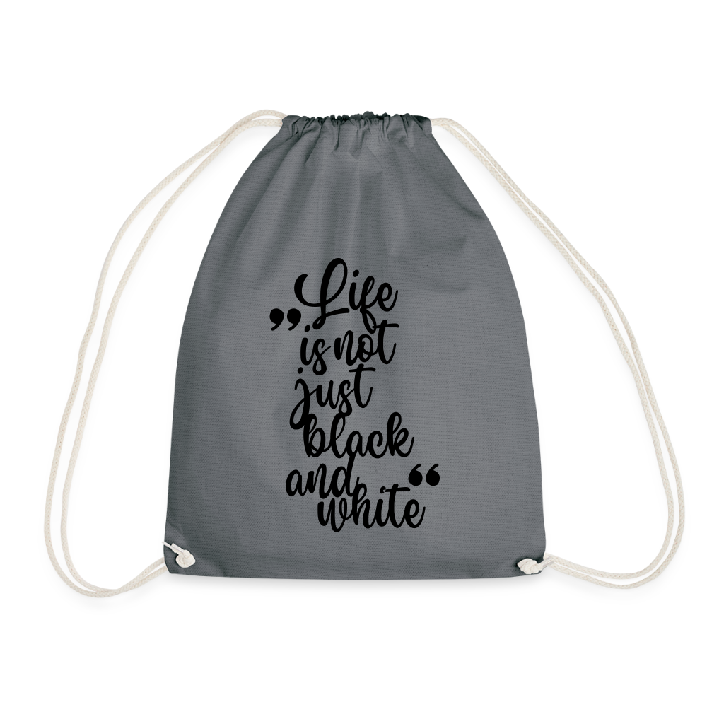 LiNBW. Turnbeutel Life is not just black and white - Grau