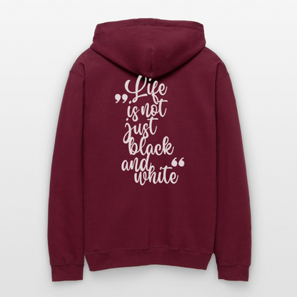 LiNBW. Männer & Frauen Hoodie Life is not just black and white - Maroon