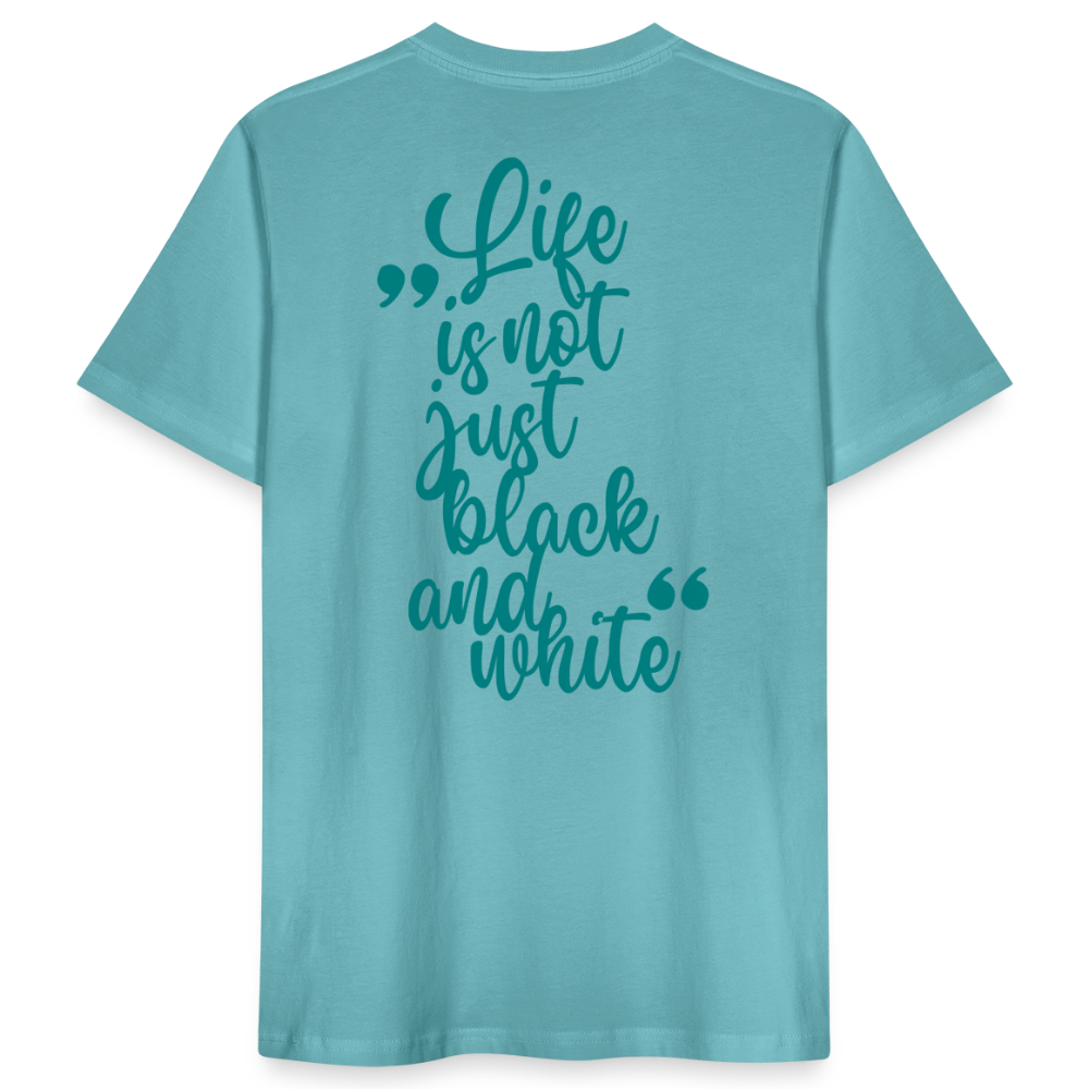 LiNBW. Männer T-Shirt Life is not just black and white - Pastelltürkis