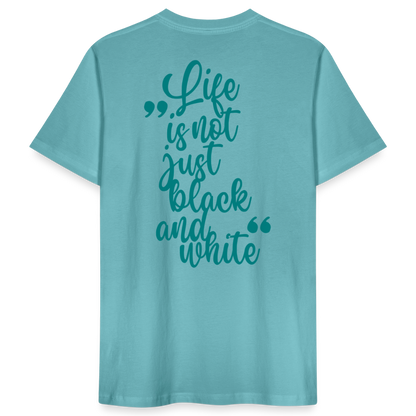 LiNBW. Männer T-Shirt Life is not just black and white - Pastelltürkis