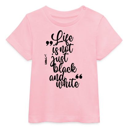 LiNBW. Baby T-Shirt Life is not just black and white - Hellrosa