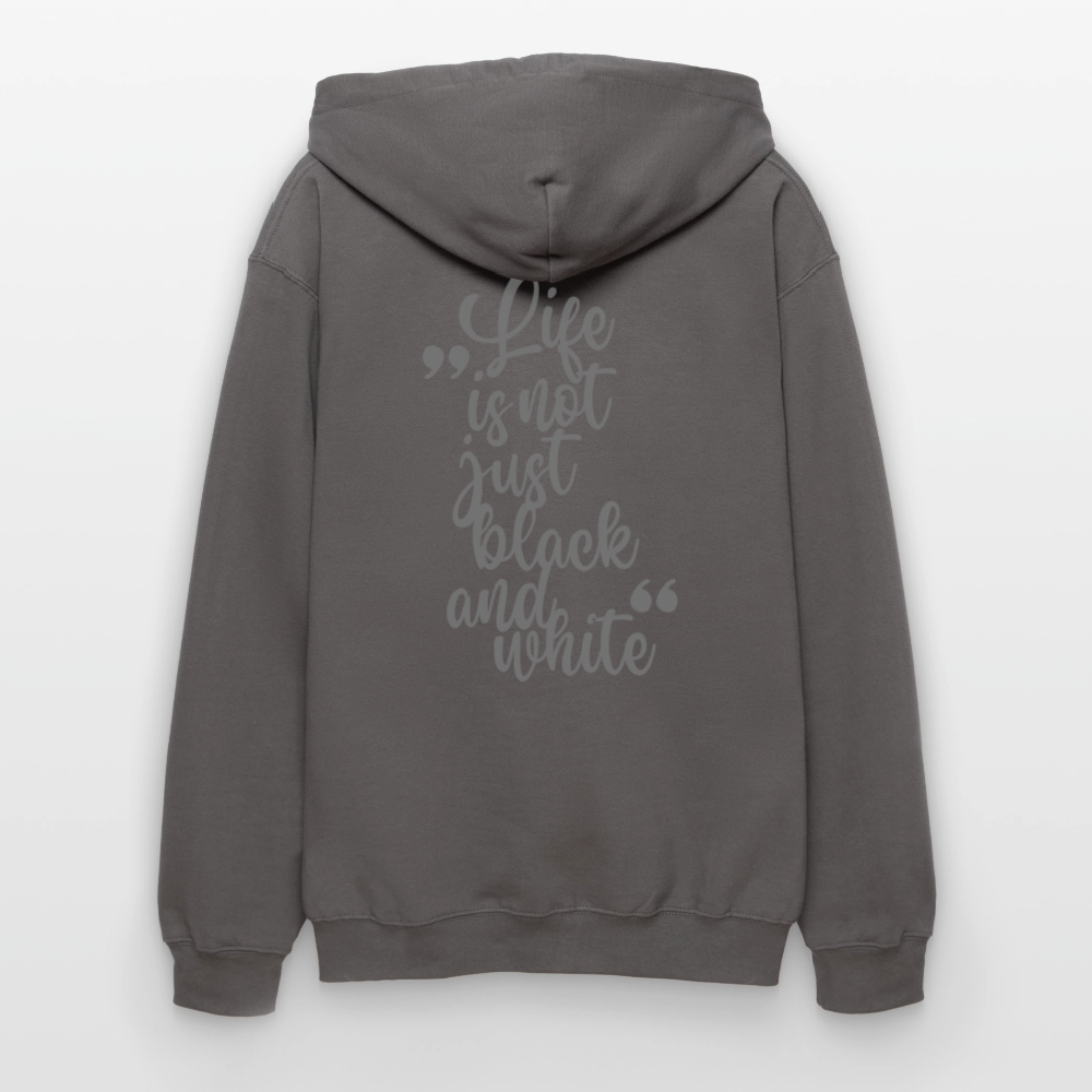 LiNBW. Männer & Frauen Hoodie Life is not just black and white - Dunkelgrau