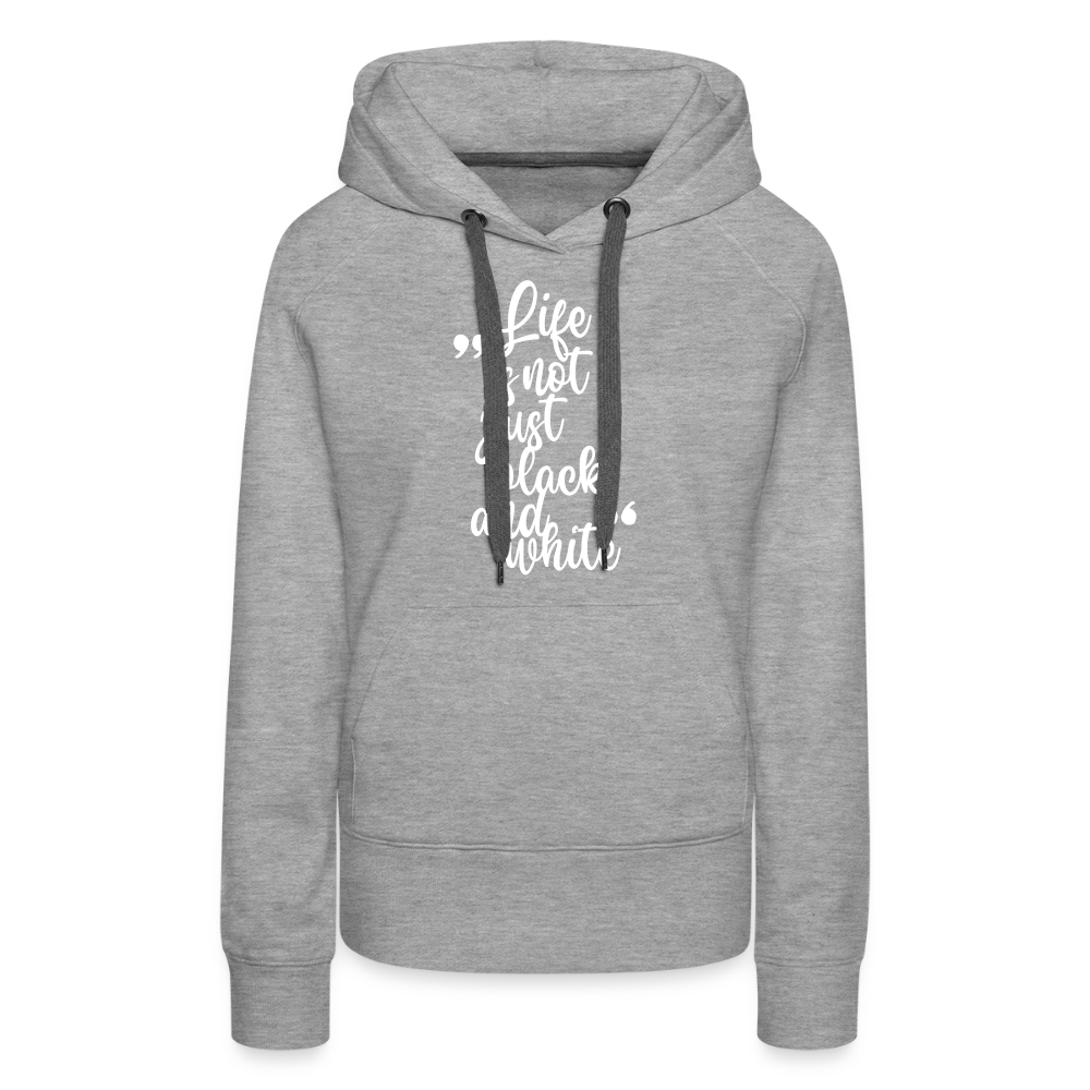 LiNBW. Frauen Hoodie Life is not just black and white - Grau meliert