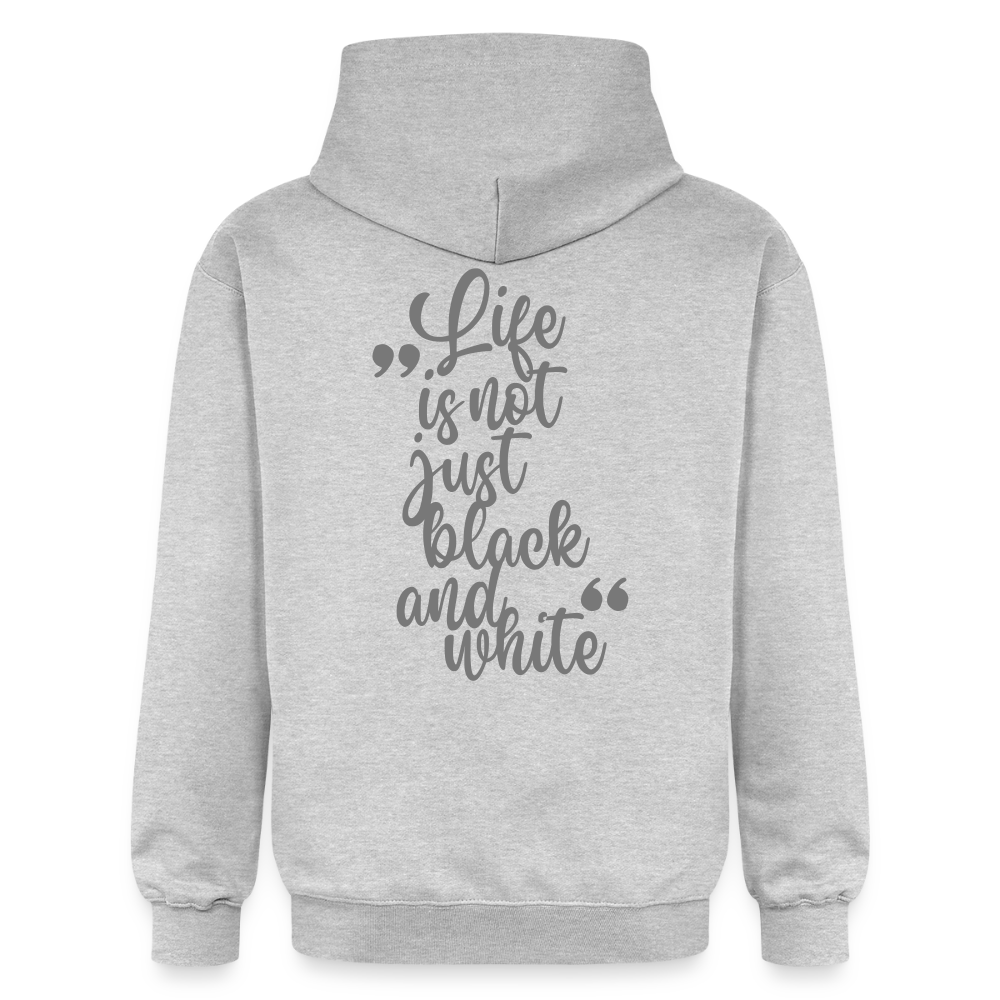 LiNBW. Männer & Frauen Hoodie Life is not just black and white - Hellgrau meliert