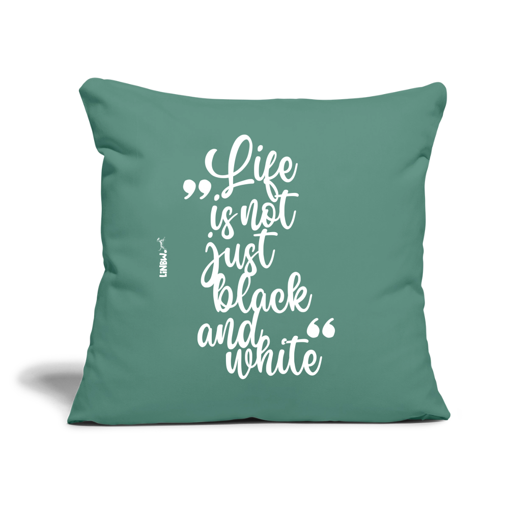 LiNBW. Kissen mit Füllung 45 x 45 cm Life is not just black and white - Tanngrün