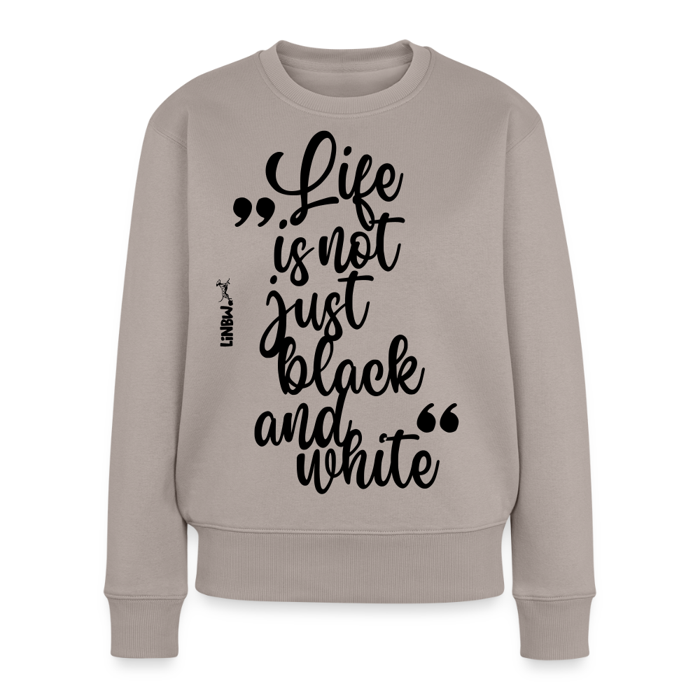 Damen Pullover „Life is not just black and white“ – schwarzer Print – inspiriertes Design 🖤🤍 - Taupe