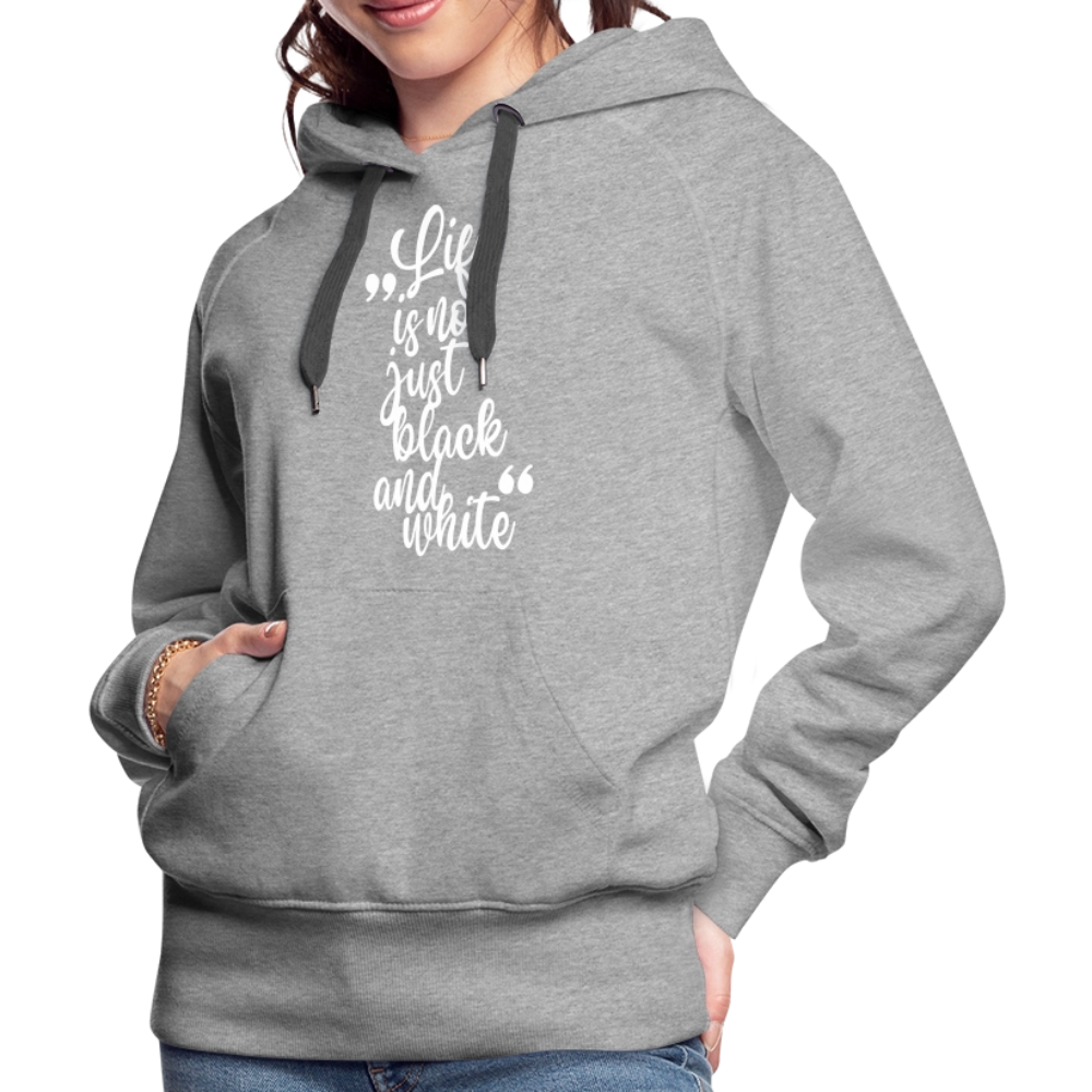 LiNBW. Frauen Hoodie Life is not just black and white - Grau meliert