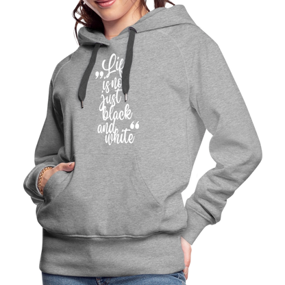 LiNBW. Frauen Hoodie Life is not just black and white - Grau meliert
