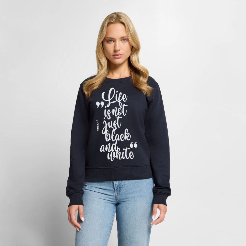 Damen Pullover „Life is not just black and white“ – weißer Print – Statement-Piece 🖤🤍 - Navy