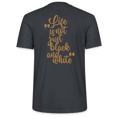 LiNBW. Männer T-Shirt Life is not just black and white - Dunkles Graublau