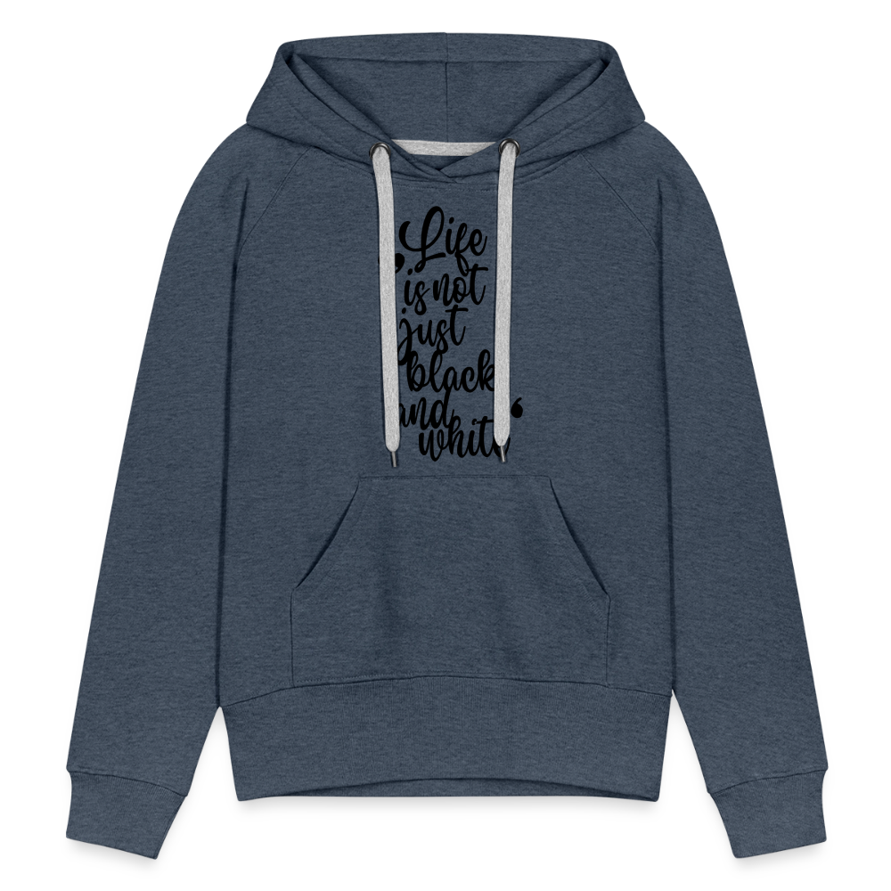 LiNBW. Frauen Hoodie Life is not just black and white - Jeansblau