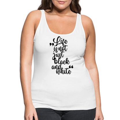 LiNBW. Frauen Tank-Top Life is not just black and white - Weiß