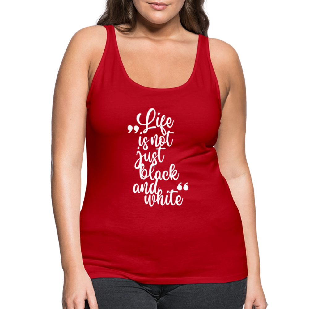 LiNBW. Frauen Tank-Top Life is not just black and white - Rot